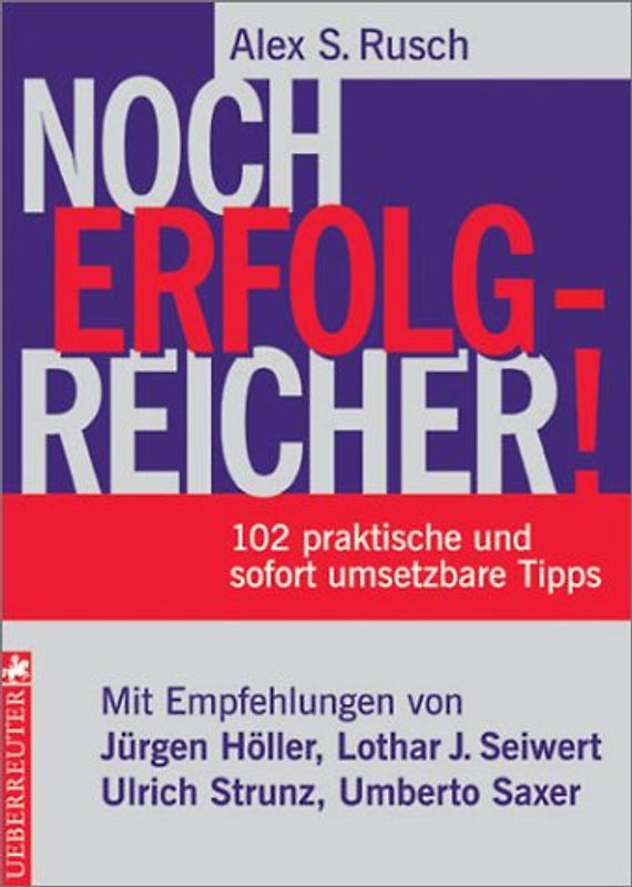 Noch erfolgreicher. 102 praktische und sofort umsetzbare Tipps