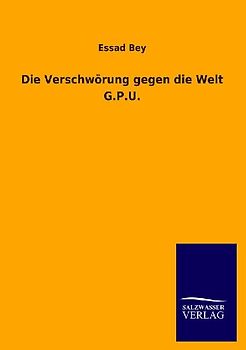 Die Verschwörung gegen die Welt G.P.U.