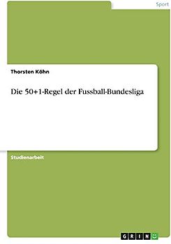 Die 50+1-Regel der Fussball-Bundesliga