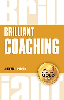 Brilliant Coaching 3e: How to Be a Brilliant Coach in Your Workplace (Brillant)