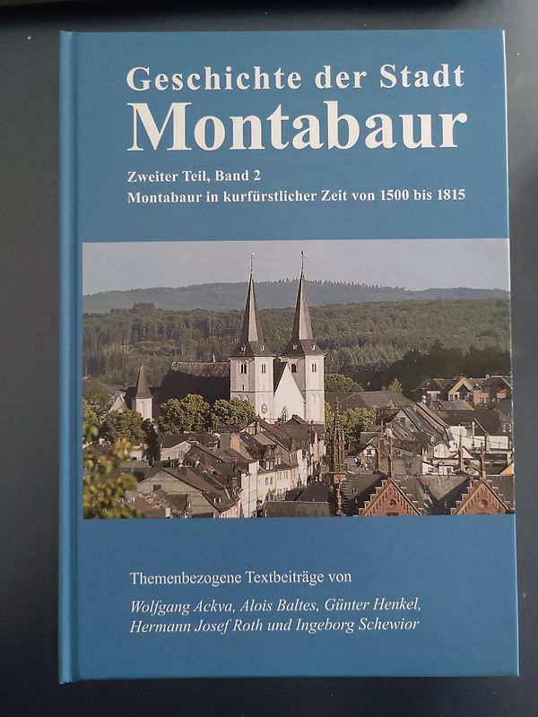 Geschichte der Stadt Montabaur, Zweiter Teil, Band 2