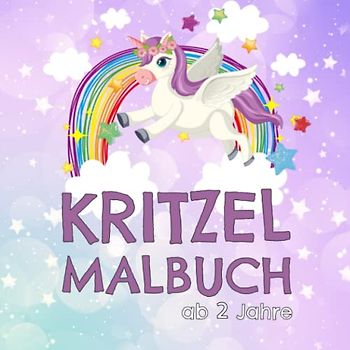 Kritzelmalbuch ab 2 Jahre: Süsse Einhornmotive zum Kritzeln, Fertigmalen und Ausmalen. Zur kreativen Förderung der Kinder und Freizeit für Eltern. Ideale A5-Größe für unterwegs.