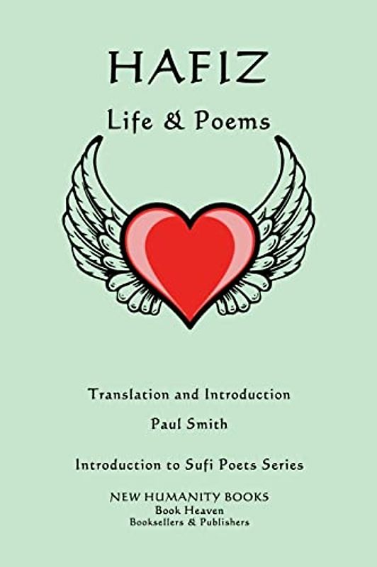 Hafiz: Life & Poems (Introduction to Sufi Poets Series, Band 16)