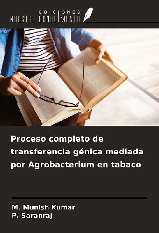 Proceso completo de transferencia génica mediada por Agrobacterium en tabaco