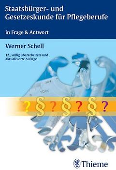 Staatsbürger- und Gesetzeskunde für die Krankenpflegeberufe in Frage und Antwort. Eine Lern- und Prüfungshilfe für Krankenpflegepersonen und sonstiges nichtärztliches Fachpersonal