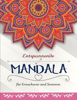 Entspannende Mandala Muster - Toller Antistress: Das Ausmalbuch mit 50 Mandalas für Erwachsene und Senioren | Kreativität Das Erstellen Der Welt