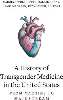 A History of Transgender Medicine in the United States