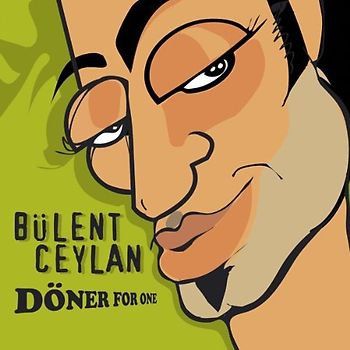Bülent Ceylan - Döner for One
