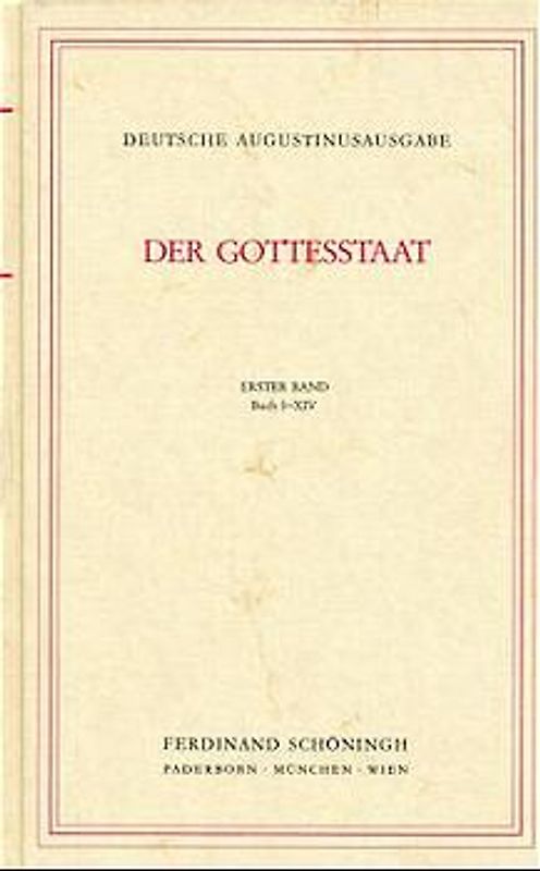 Deutsche Augustinus-Ausgabe / Der Gottesstaat (De civitate Dei)