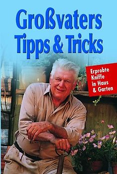 Großvaters Tipps & Tricks