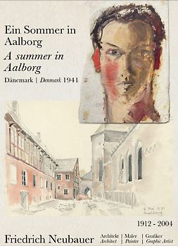 Friedrich Neubauer: Ein Sommer in Aalborg