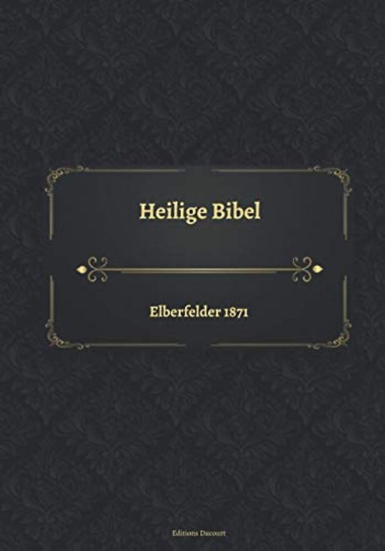 Heilige Bibel Elberfelder 1871