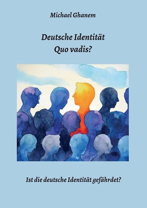 Deutsche Identität - Quo vadis?
