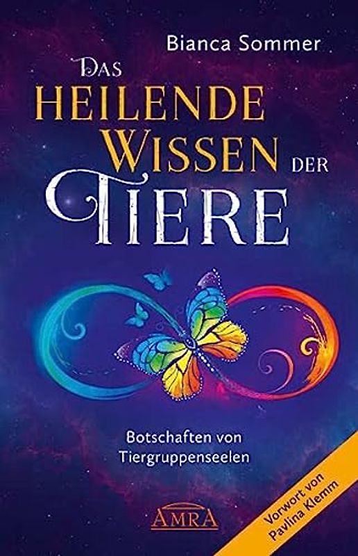 DAS HEILENDE WISSEN DER TIERE Band 1: Botschaften von Tiergruppenseelen