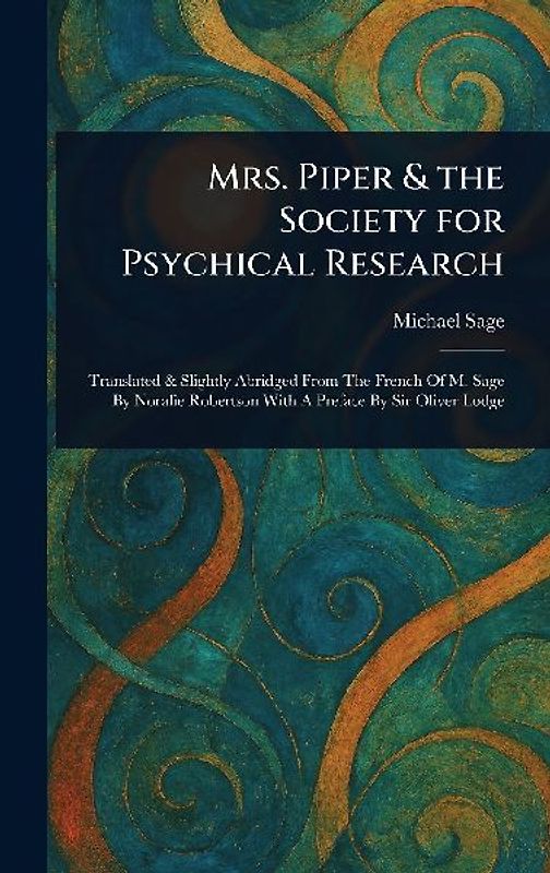 Mrs. Piper & the Society for Psychical Research