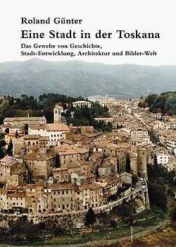 Eine Stadt in der Toskana