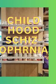 Childhood Schizophrenia medication guide: obsessive compulsive disorder.broken heart strings.compulsive sexual behavior disorder.stomach ... cough.fitness wellness edition..
