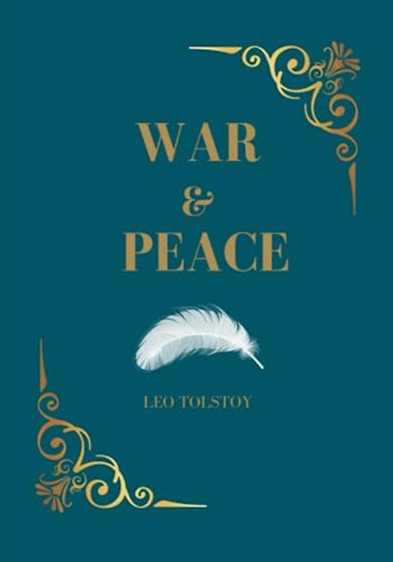 War and Peace: The 1869 Russian War Classic (Annotated)