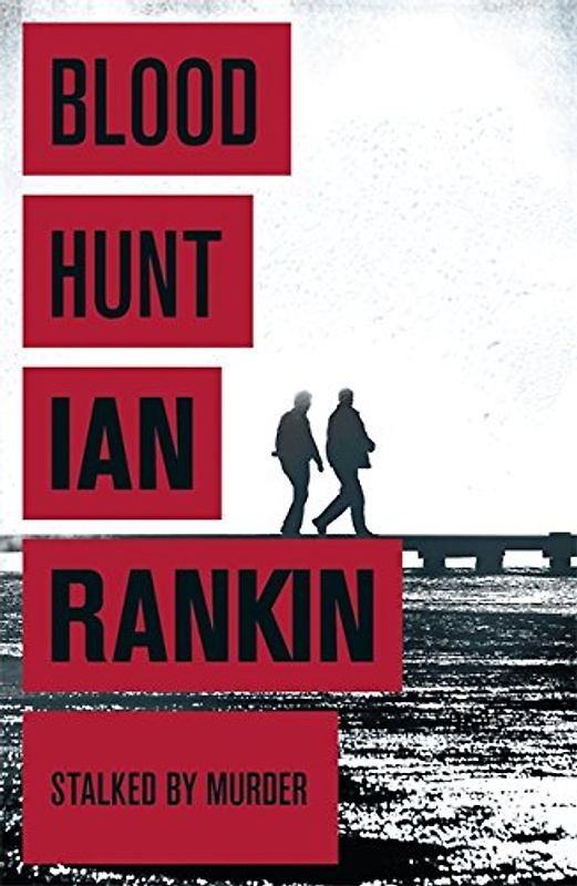Blood Hunt - Ian Rankin