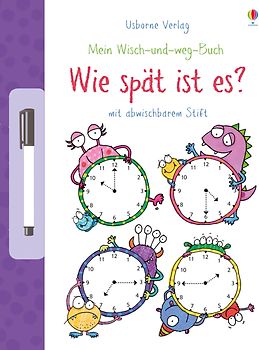Mein Wisch-und-weg-Buch: Wie spät ist es?