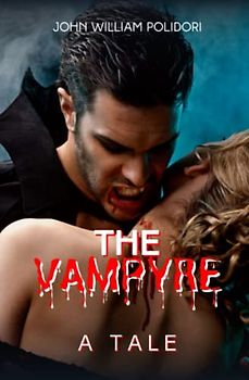 The Vampyre: A Tale