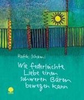 Wie federleichte Liebe einen schweren Bären bewegen kann