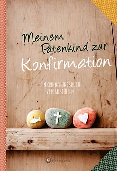 Meinem Patenkind zur Konfirmation - Ein Erinnerungsbuch zum Ausfüllen und Verschenken