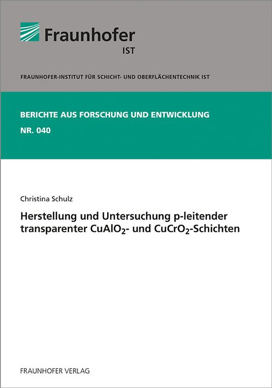 Herstellung und Untersuchung p-leitender transparenter CuAlO2- und CuCrO2-Schichten
