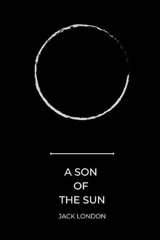 a son of the sun by Jack London
