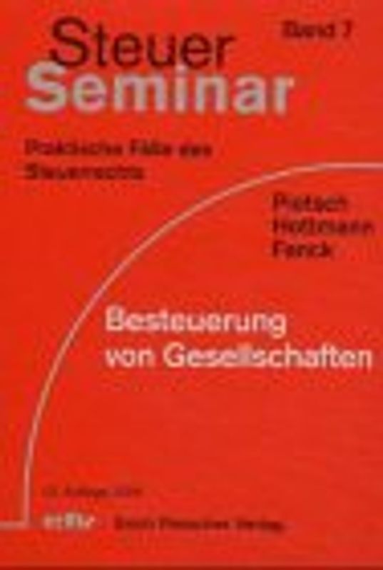 Steuer-Seminar Besteuerung von Gesellschaften. 82 praktische Fälle des Steuerrechts