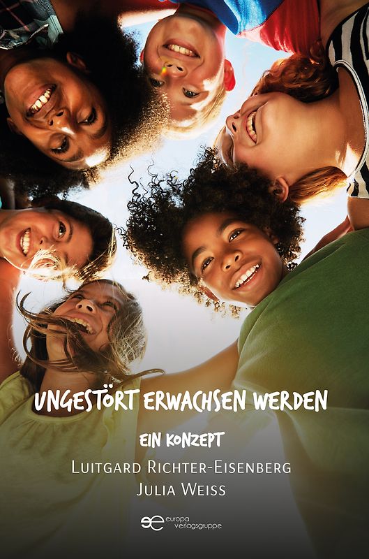 UNGESTÖRT ERWACHSEN WERDEN – EIN KONZEPT