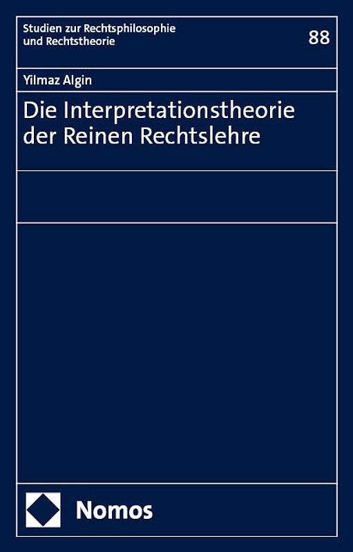 Die Interpretationstheorie der Reinen Rechtslehre