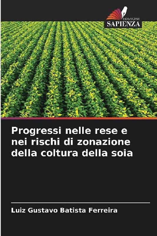 Progressi nelle rese e nei rischi di zonazione della coltura della soia