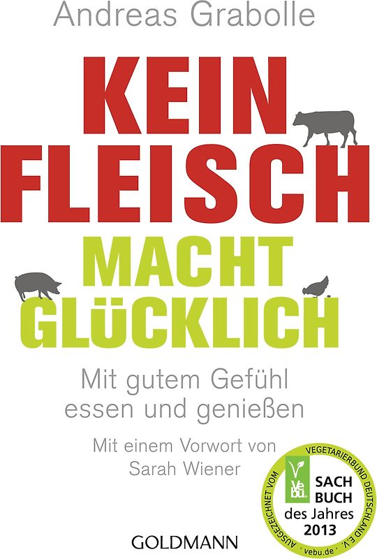 Kein Fleisch macht glücklich