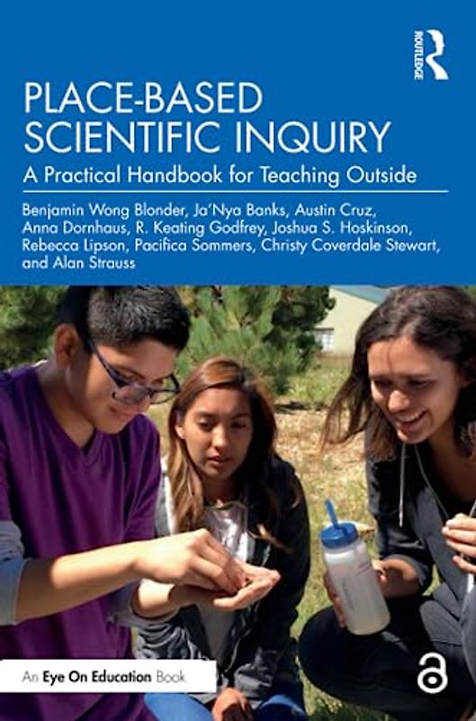 Place-Based Scientific Inquiry: A Practical Handbook for Teaching Outside