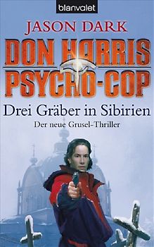 Don Harris, Psycho-Cop - Drei Gräber in Sibirien