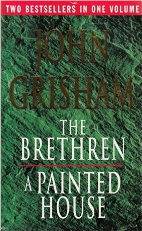 The Brethren / A Painted House - John Grisham