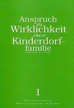 Anspruch und Wirklichkeit der Kinderdorffamilie