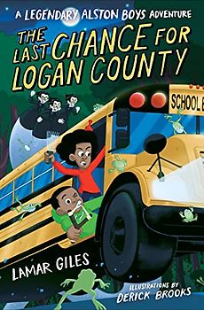 The Last Chance for Logan County (A Legendary Alston Boys Adventure)