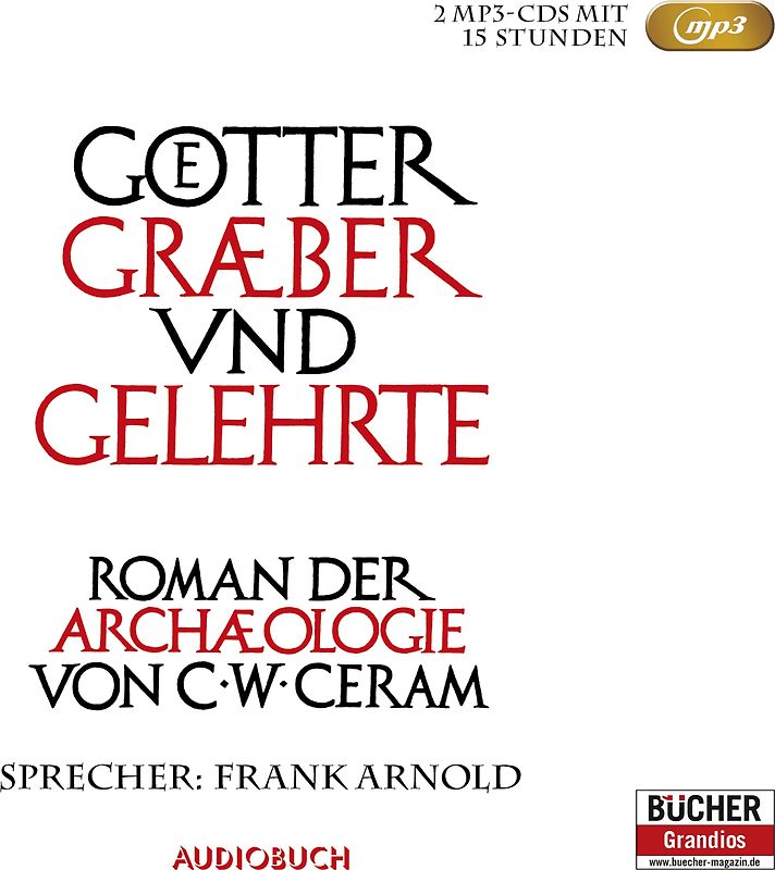 Götter, Gräber und Gelehrte - Sonderausgabe (2 MP3-CDs)