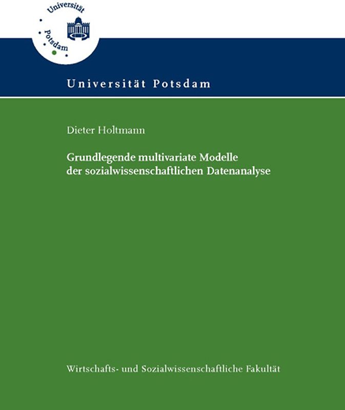 Grundlegende multivariate Modelle der sozialwissenschaftlichen Datenanalyse