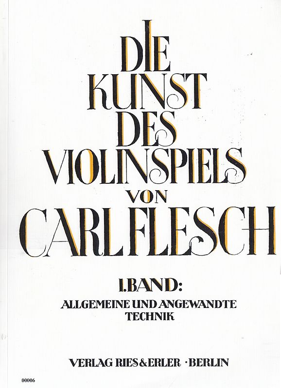 Die Kunst des Violinspiels: Band 1 - Allgemeine und angewandte Technik [Taschenbuch]
