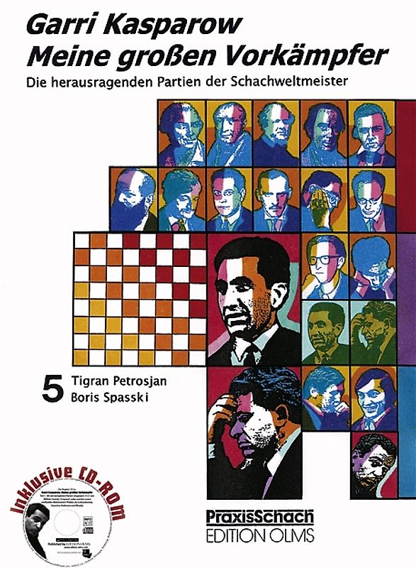 Meine grossen Vorkämpfer / Meine grossen Vorkämpfer. Die bedeutendsten Partien der Schachweltmeister,...