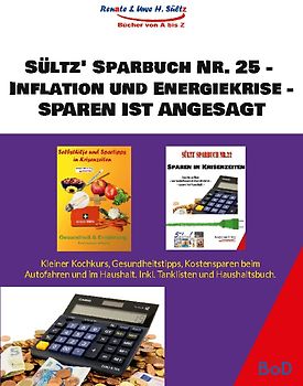 Sültz' Sparbuch Nr. 25 - Inflation und Energiekrise - Sparen ist angesagt