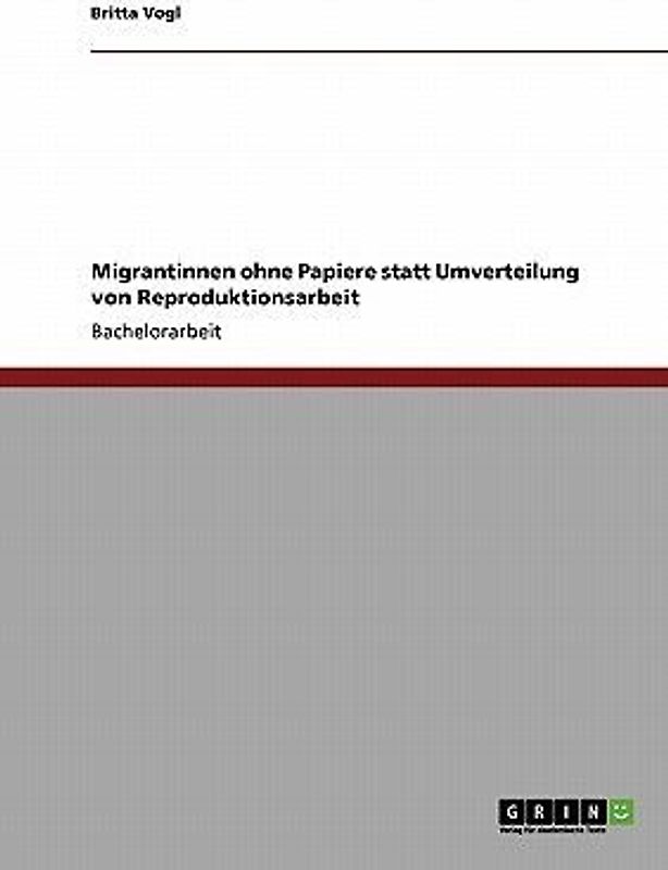 Migrantinnen ohne Papiere statt Umverteilung von Reproduktionsarbeit