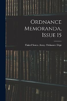 Ordnance Memoranda, Issue 15