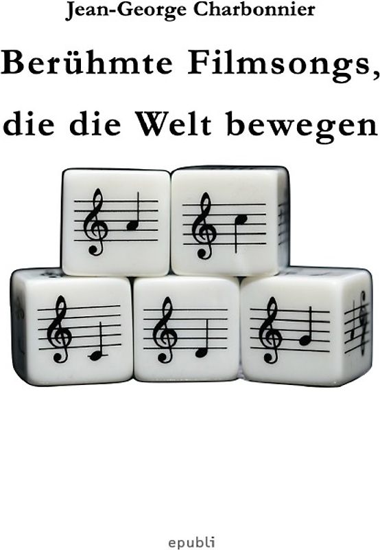 Berühmte Filmsongs, die die Welt bewegen