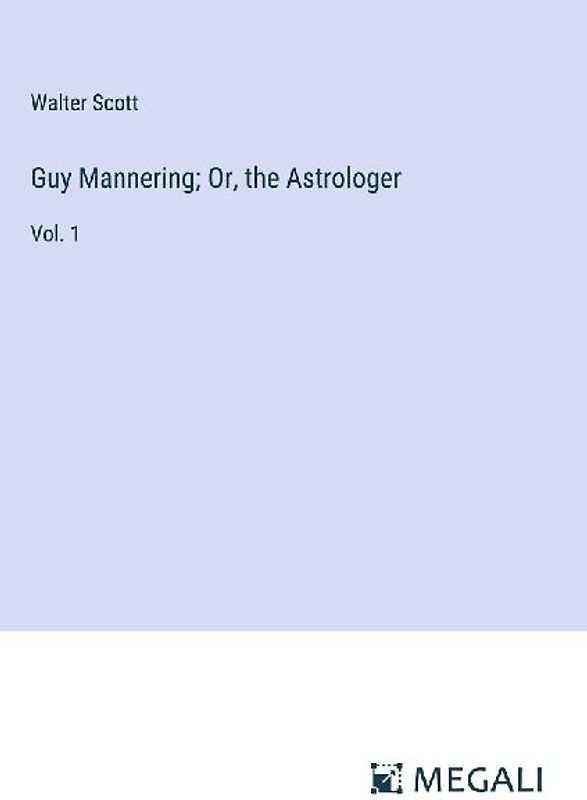 Guy Mannering; Or, the Astrologer