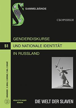 Genderdiskurse und nationale Identität in Russland. Sowjetische und postsowjetische Zeit