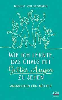 Wie ich lernte, das Chaos mit Gottes Augen zu sehen